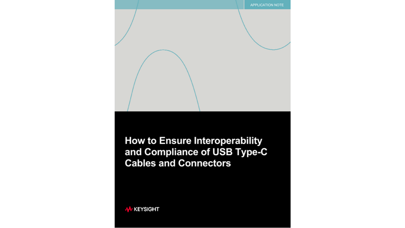 How to Ensure Interoperability and Compliance of USB Type-C Cables and Connectors